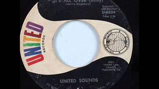 UNITED SOUNDS - IT'S ALL OVER ( BABY )