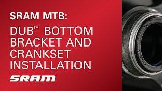 SRAM MTB: DUB™ Bottom Bracket and Crankset Installation