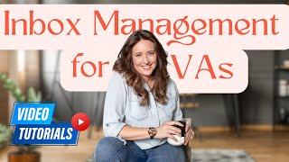 Virtual Assistant Training: Inbox Management