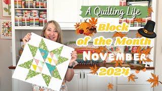 Quilt Block of the Month: November 2024 | A Quilting Life