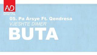 Buta - Pa Arsye ft. Qendresa (prod. False Ego)