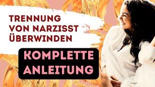 Trennung von Narzissten schnell überwinden: Die 7 Schritte zur Freiheit! (+ Gehirnwäsche rückgängig)