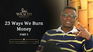 23 Ways We Burn Money - Part 1