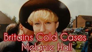 Britain's Cold Cases | Melanie Hall