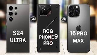 ROG Phone 9 Pro Vs Samsung Galaxy S24 Ultra Vs iPhone 16 Pro Max