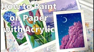 How to Paint on Paper with Acrylic