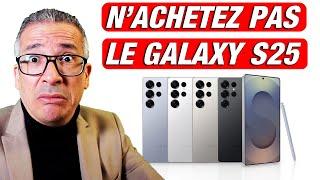 Le Galaxy S25 est une déception SANS NOM !!! Achetez plutôt ceci...