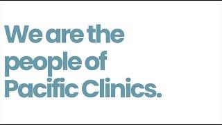 We Are Pacific Clinics