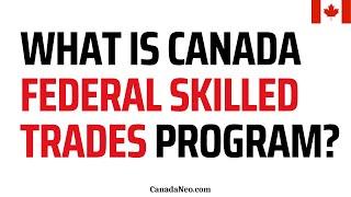 What is Federal Skilled Trades Program   Eligibility and Process Explained