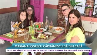 O zi din viaţa căpităneştilor! Mariana Ionescu Căpitănescu dă din casă!