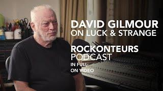 David Gilmour talks 'Luck and Strange' & more with Gary Kemp and Guy Pratt |Rockonteurs