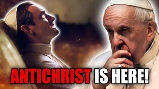 ANTICHRIST IS HERE! Pope Francis JUST MADE a SHOCKING REVELATION!