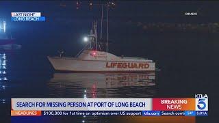 Authorities searching for missing person at Port of Long Beach