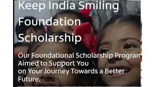 Keep India Smiling Foundational Scholarship & Mentorship ProgrammeColgate Company Scholarship