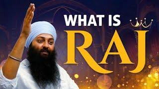 What is Raj? MUST WATCH - Bhai Harsimranjit Singh