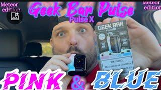 Geek Bar Pulse (X) ~ Pink & Blue *Meteor Edition*