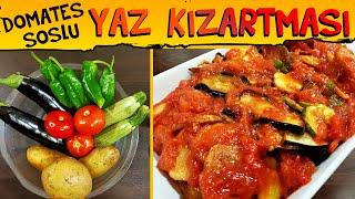 Yaz Aylarının Vazgeçilmezi Domates Soslu Karışık Yaz Kızartması Tarifi | Kızartma Nasıl Yapılır ?