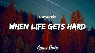 Chance Peña - When Life Gets Hard (Lyrics)