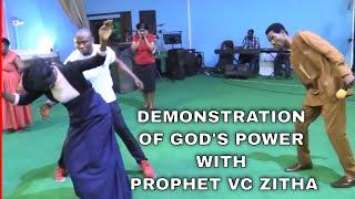 DEMONSTRATION OF POWER WITH PROPHET VC ZITHA