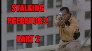 Stalking Predator 2, part 2