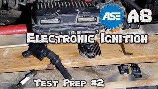 ASE A8 Test Prep #2 - Electronic Ignition