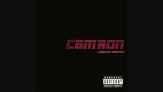 Cam'ron  - What Means The World To You (Explicit HQ)