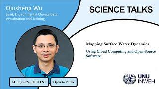 SCIENCE TALK: Mapping Surface Water Dynamics with Cloud Computing and Open-Source Software