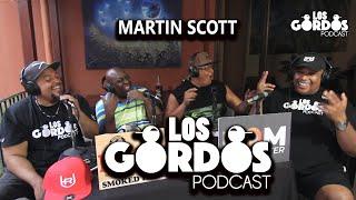 Los Gordos Podcast - Invitado Martin Scott  RUFF & TUFF TV