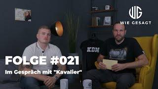 wie gesagt – Folge #021 – Im Gespräch mit "Kavalier"