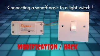 Modify the Sonoff Basic to work with the existing light switch  #ElectronicsCreators