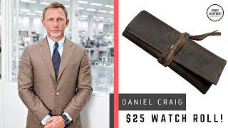 Daniel Craig's $25 Watch Roll!