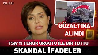 TSK'yı Terör Örgütü İle Bir Tuttu! Özlem Gürses'ten Skandal İfadeler...