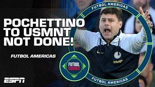 'Pochettino is still UNDER CONTRACT with CHELSEA!' USMNT move UPDATE! | ESPN FC