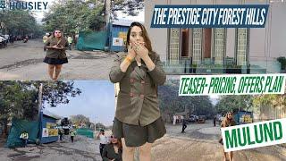 Prestige Forest Hills | Teaser- Pricing, Offers,Plan | Prestige City Mulund Yogi Hills