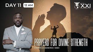 PRAYERS FOR DIVINE STRENGTH| DAY 11 -12AM | APOSTLE DOMINIC OSEI | MARRIAGE & DESTINY FAST 2024 KFT