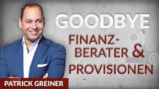 Goodbye Finanzberater & Provisionen - Patrick Greiner | Tobias Beck