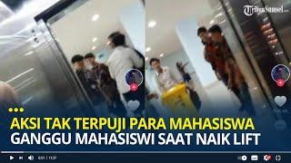 Aksi Tak Terpuji Segerombolan Mahasiswa Ganggu Mahasiswi Saat Naik Lift, Kampus Kantongi Nama Pelaku