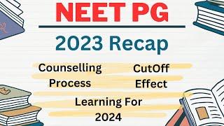 NEET PG 2023 ⎹ RECAP & LEARNING ⎹ CUTOFF REVISION EFFECT ⎹ WHAT NOT TO DO IN 2024