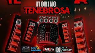 FIORINO TENEBROSA - DJ JULIANO