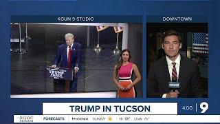 KGUN 9 Team Coverage: Trump in Tucson