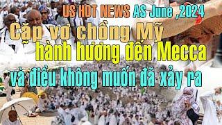 Cặp vợ chồng Mỹ hành hương đến Mecca và điều không mong muốn đã xảy ra – VIETUS1040