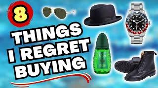 8 THINGS I REGRET BUYING | SARTORIAL MISTAKES IN MY LIFE