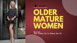 Older Women OVER 60 | Best Fashion Tips For Women Over 60