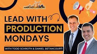 LEAD WITH PRODUCTION MONDAYS: How to Get Repeat & Referral Business w/ Client Experience & Follow-Up