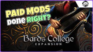 BARDS COLLEGE Expansion (Paid Mods Done Right?)