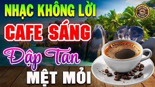 Nhạc Không Lời Buổi Sáng Đập Tan Mệt Mỏi Hòa Tấu Guitar Cổ Điển, Nhạc Cho Phòng Trà, Quán Cafe