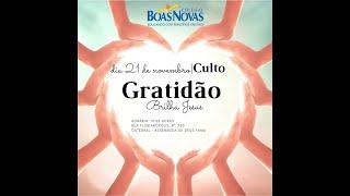 21/11/2024 - Culto Gratidão: Brilha Jesus - Ministério FAMA