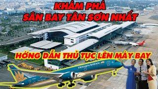 Sân Bay Tân Sơn Nhất 2021 - Hướng Dẫn Thủ Tục Lên Máy Bay - Tan Son Nhat Airport