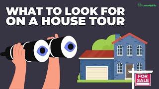 What To Look For on a House Tour | LowerMyBills