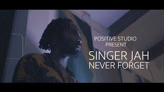 Singer Jah - Never Forget (Positive Studio Visual)